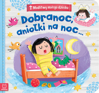 MODLITWY MAŁEGO DZIECKA. DOBRANOC, ANIOŁKI NA NOC...