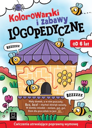 KOLOROWANKI I ZABAWY LOGOPEDYCZNE. ĆWICZENIA UTRWALAJĄCE POPRAWNĄ WYMOWĘ. OD 6 LAT AKSJOMAT