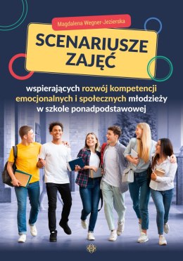 Unterrichtsszenarien zur Förderung der Entwicklung emotionaler und sozialer Kompetenzen junger Menschen in der Sekundarstufe