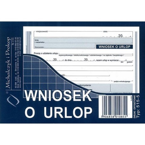 DRUK WNIOSEK O URLOP A6 MICHALCZYK&PROKOP 515-5 MICHALCZYK I PROKOP